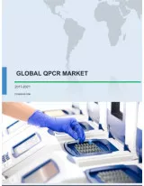 Global qPCR Market 2017-2021